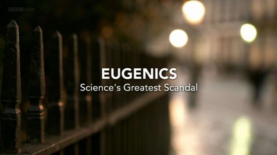 BBC - Eugenics: Sciences Greatest Scandal (2019) 1080p HDTV x265 AAC MVGroup
