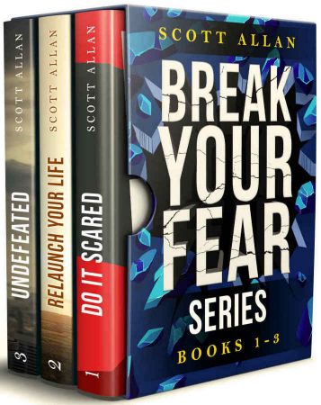 Break Your Fear Series: Do It Scared, Relaunch Your Life and Undefeated (Books 1—3)
