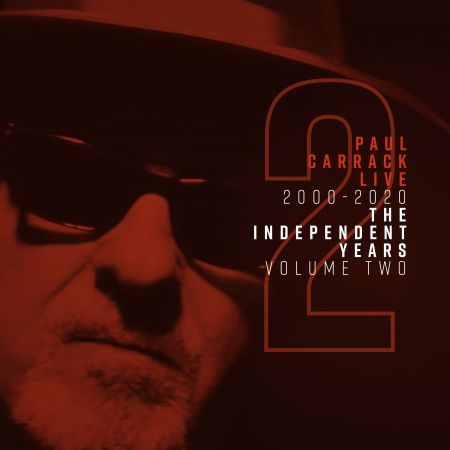 Paul Carrack - Paul Carrack Live: The Independent Years, Vol. 2 (2000 - 2020) (2020) (Hi-Res)