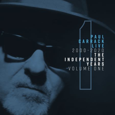 Paul Carrack - Paul Carrack Live- The Independent Years, Vol. 1 (2000 - 2020) (2020) (Hi-Res)