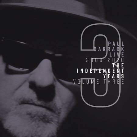 Paul Carrack - Paul Carrack Live: The Independent Years, Vol. 3 (2000 - 2020) (2020) (Hi-Res)
