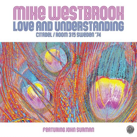 Mike Westbrook - Love and Understanding - Citadel-Room 315 Sweden '74 (2020) (Hi-Res)