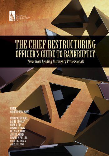 FreeCourseWeb The Chief Restructuring Officer s Guide to Bankruptcy Views from Leading Insolvency Professionals
