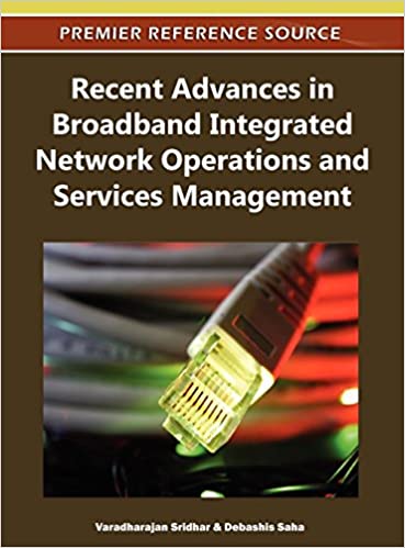 Recent Advances in Broadband Integrated Network Operations and Services Management