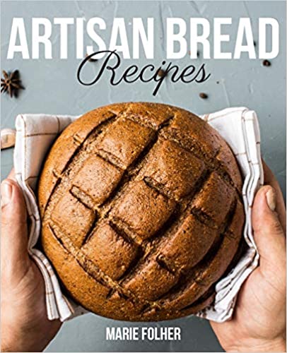 [ FreeCourseWeb ] Artisan Bread Recipes - Artisan Bread Cookbook Full of Easy, Simple And Mouthwatering Artisan Bread Recipes