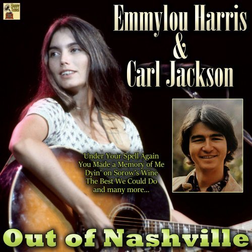 Emmylou Harris &amp; Carl Jackson - Out of Nashville (2020)
