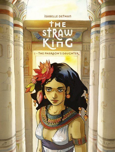 The Straw King #1 – The Pharaoh’s Daughter (2020)