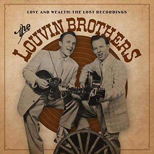 The Louvin Brothers - Love &amp; Wealth: The Lost Recordings (2018)