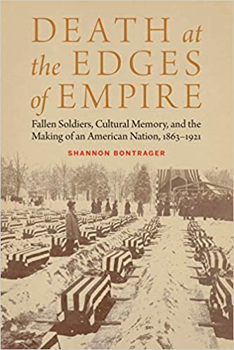 FreeCourseWeb Death at the Edges of Empire Fallen Soldiers Cultural Memory and the Making of an American Nation 1863 1921