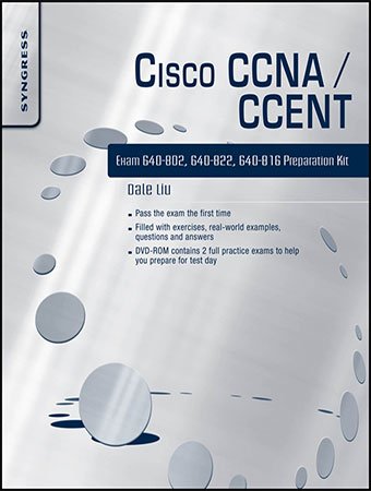 Cisco CCNA/CCENT Exam 640 802, 640 822, 640 816 Preparation Kit