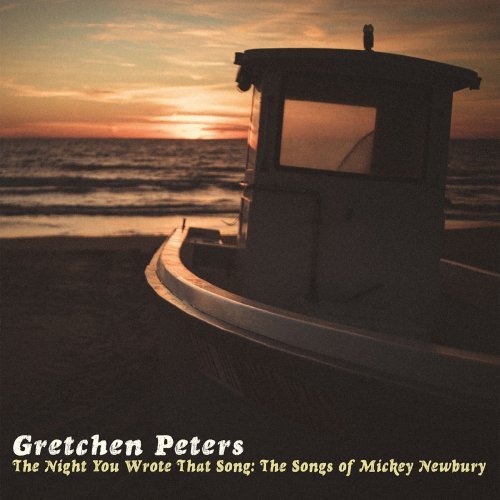 Gretchen Peters - The Night You Wrote That Song_ The Songs of Mickey Newbury (2020)
