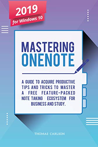 [ FreeCourseWeb ] Mastering OneNote - New 2019 OneNote For Windows 10 - A Guide to Acquire Productivity Tips and Tricks
