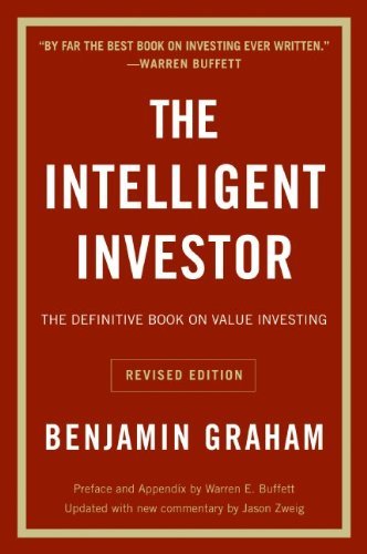 The Intelligent Investor: The Definitive Book On Value Investing, Revised Edition 
