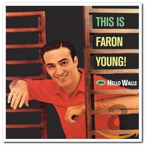 Faron Young - This Is Faron Young! &amp; Hello Walls (2017)