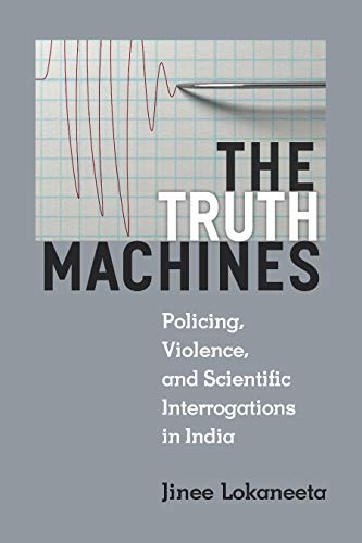 FreeCourseWeb The Truth Machines Policing Violence and Scientific Interrogations in India Law Meaning And Violence