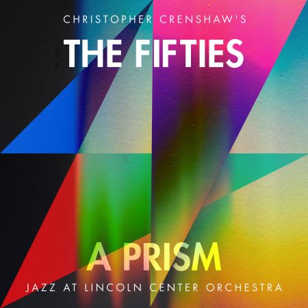 Jazz at Lincoln Center Orchestra &amp; Wynton Marsalis - The Fifties A Prism (2020) (Hi-Res)