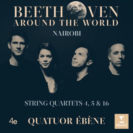 Quatuor Ébène - Beethoven Around the World_ Nairobi, String Quartets Nos 4, 5 &amp; 16 (2020) (FLAC / MP3)