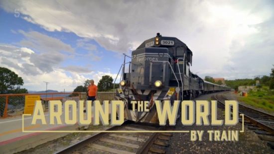 Channel 5 - Around the World by Train Series 2 (2020) 1080p HDTV x265 AAC MVGroup