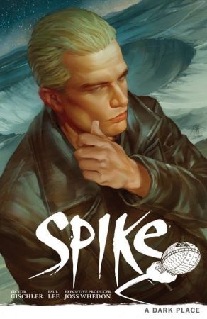 Spike – A Dark Place (TPB) (2013)
