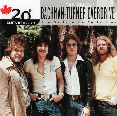 Bachman-Turner Overdrive - 20th Century Masters - The Millennium Collection: The Best of Bachman-Turner Overdrive (2001)