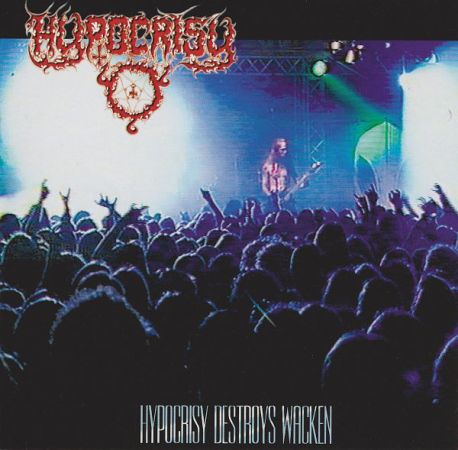 Hypocrisy - Hypocrisy Destroys Wacken (1999)