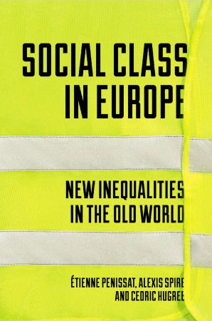 FreeCourseWeb Social Class in Europe New Inequalities in the Old World