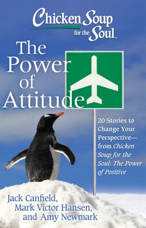 FreeCourseWeb Chicken Soup for the Soul The Power of Attitude 20 Stories to Change Your Perspective