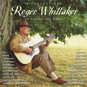Roger Whittaker - Perfect Day (Greatest Hits &amp; More) (1996)