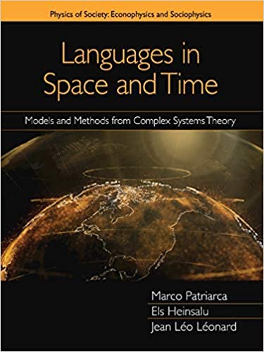 FreeCourseWeb Languages in Space and Time Models and Methods from Complex Systems Theory Physics of Society Econophysics and Sociophysics