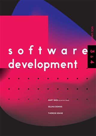 Software Development VCE Units 3 & 4