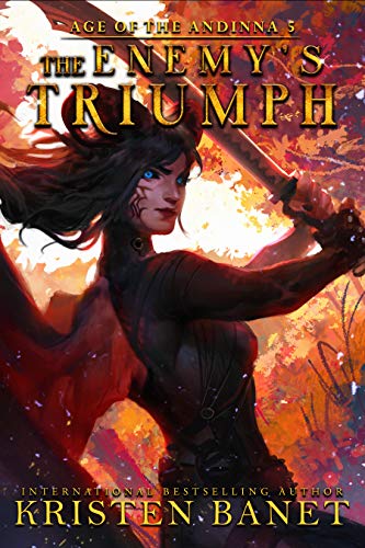 The Enemy's Triumph (Age of the Andinna Book 5)