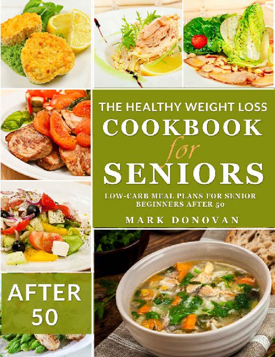Download The Healthy Weight Loss Cookbook for Seniors: 100+ Low-Carb