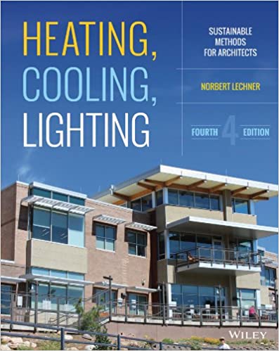 Heating, Cooling, Lighting: Sustainable Design Methods for Architects - 4th Edition