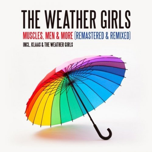 The Weather Girls - Muscles, Men &amp; More (Remastered &amp; Remixed) (2020)