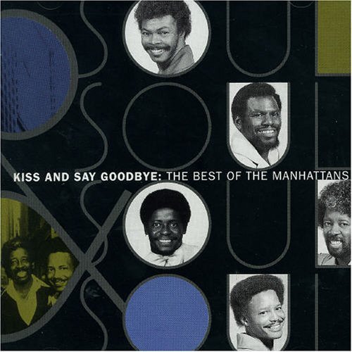 The Manhattans ‎– Kiss And Say Goodbye: The Best Of The Manhattans (1995)