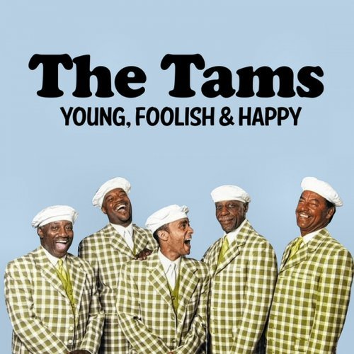 Tams - Young, Foolish &amp; Happy (2020)