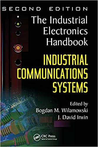 Industrial Communication Systems: The Industrial Electronics Handbook