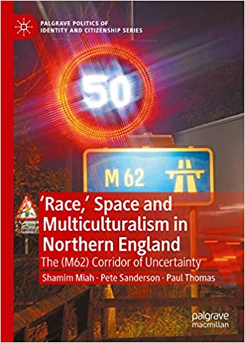 [ FreeCourseWeb ] 'Race, ' Space and Multiculturalism in Northern England - The (M62) Corridor of Uncertainty