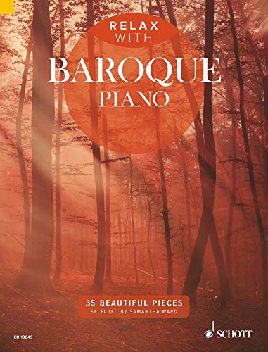 Relax with Baroque Piano: 35 Beautiful Pieces