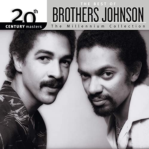 The Brothers Johnson - 20th Century Masters: The Millennium Collection: Best Of Brothers Johnson (2000) 