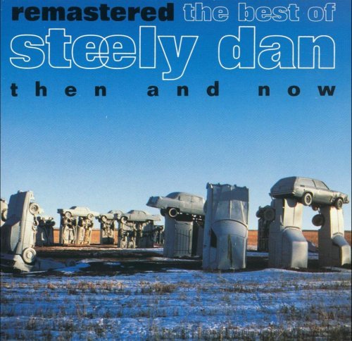 Steely Dan ‎– Remastered - The Best Of Steely Dan: Then And Now (1972 ...
