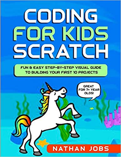 FreeCourseWeb Coding for Kids Scratch Fun Easy Step by Step Visual Guide to Building Your First 10 Projects Great for 7 year olds