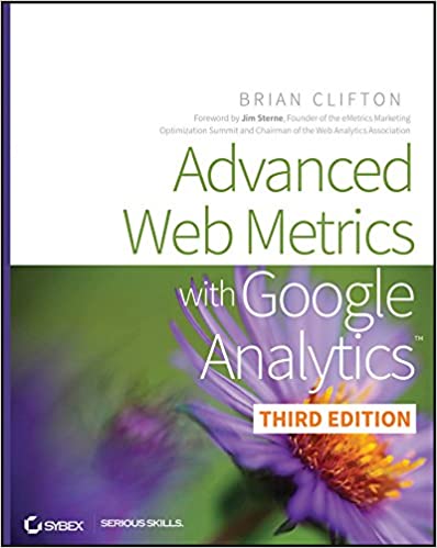 Advanced Web Metrics with Google Analytics - 3rd Edition