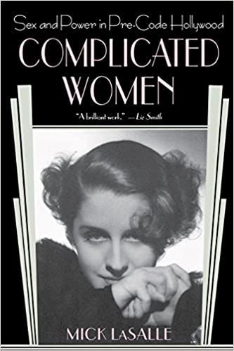 Complicated Women: Sex and Power in Pre Code Hollywood
