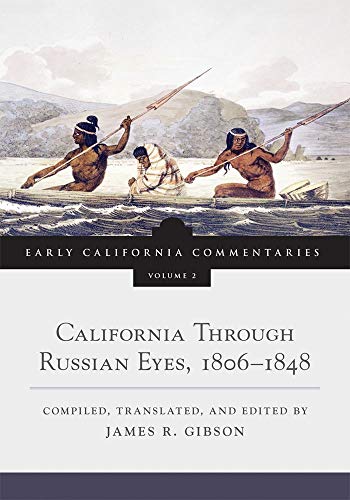 California Through Russian Eyes, 1806–1848 (Volume 2)