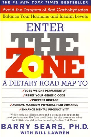 Enter the Zone: A Dietary Road Map to Lose Weight Permanently 