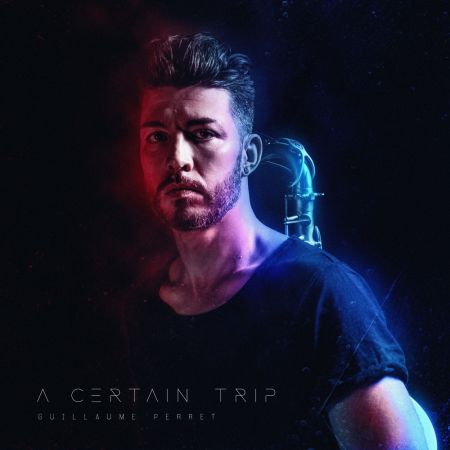 Guillaume Perret - A Certain Trip (2020) (Hi-Res)