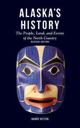 FreeCourseWeb Alaska s History The People Land and Events of the North Country 2nd Edition