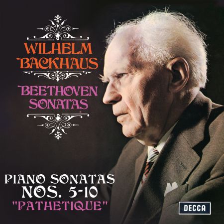 Wilhelm Backhaus - Beethoven: Piano Sonatas Nos. 5, 6, 7, 8 “Pathetique”, 9 &amp; 10 (2020) (Hi-Res)