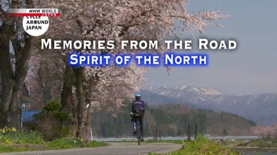 NHK Cycle Around Japan - Memories from the Road: Spirit of the North (2020) 720p HDTV x265 AAC MVGroup